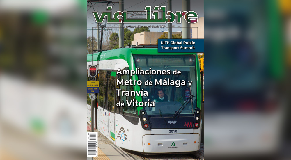 Las ampliaciones de Metro de Málaga y Tranvía de Vitoria, portada del ‘Vía Libre’ de mayo